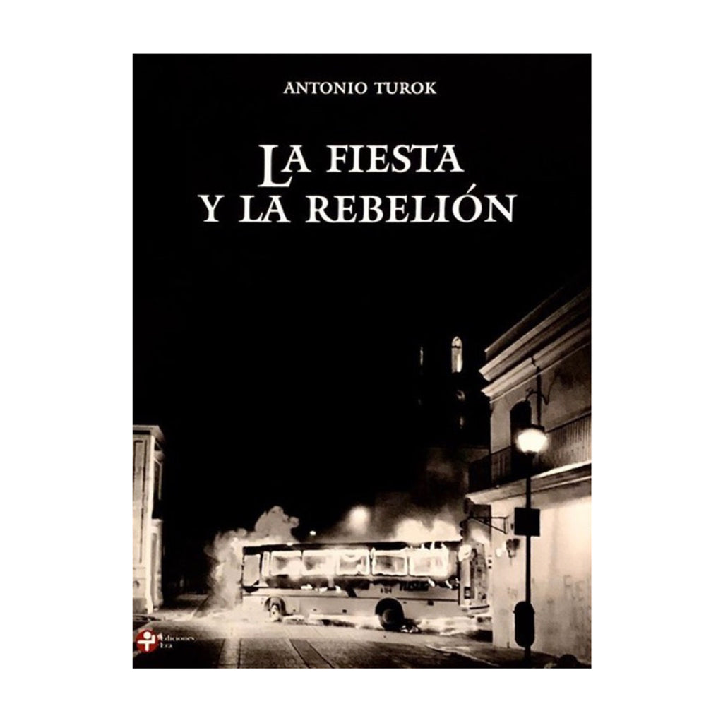 Book: La fiesta y la rebelión, Antonio Turok